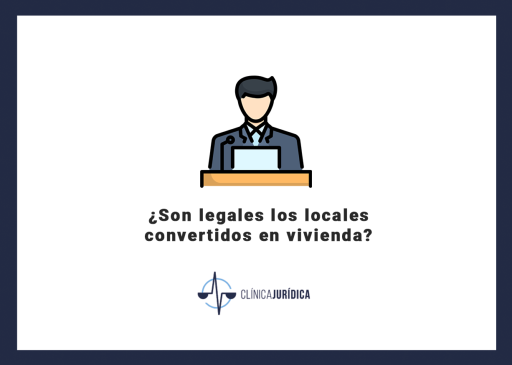 ¿Son legales los locales convertidos en vivienda?