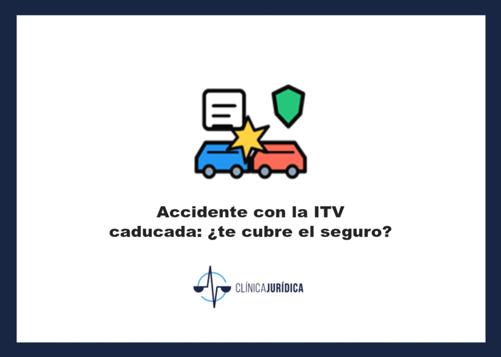 Portada: Accidente con la ITV caducada: ¿te cubre el seguro?