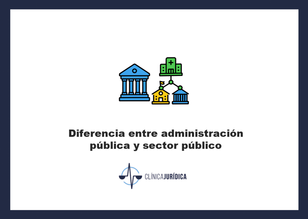 Diferencia entre administración pública y sector público