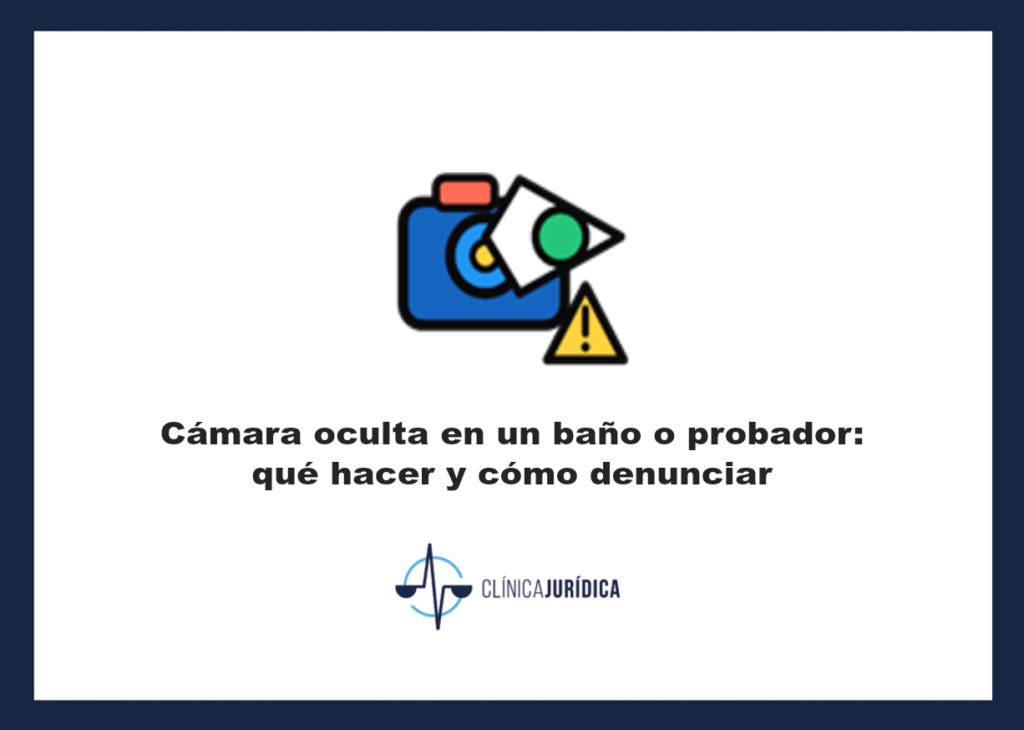 Portada: Cámara oculta en un baño o probador: qué hacer y cómo denunciar