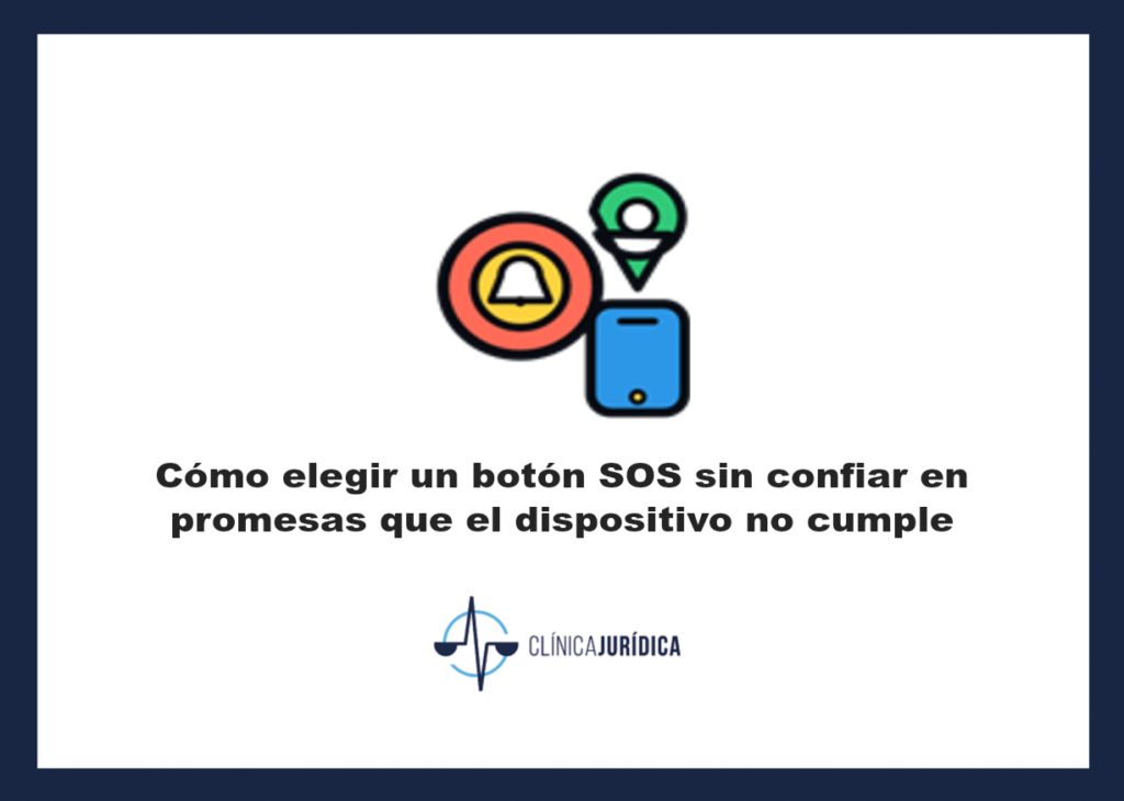 Portada: Cómo elegir un botón SOS sin confiar en promesas que el dispositivo no cumple