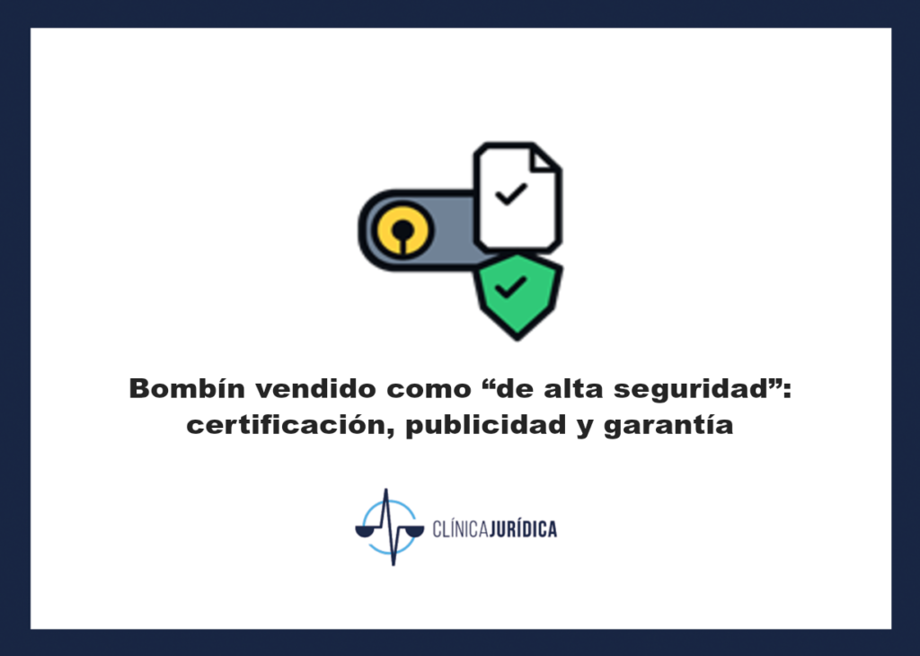 Portada: Bombín vendido como “de alta seguridad”: certificación, publicidad y garantía