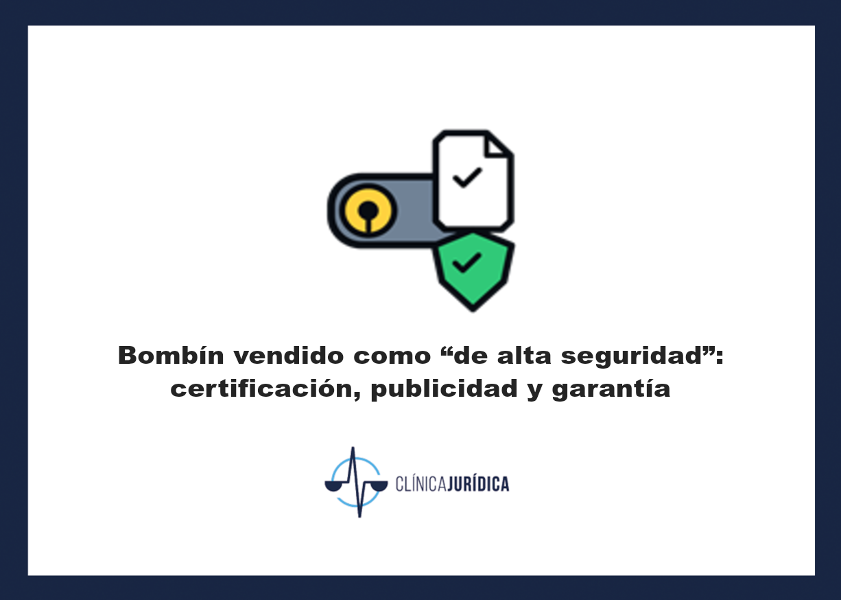 Portada: Bombín vendido como “de alta seguridad”: certificación, publicidad y garantía