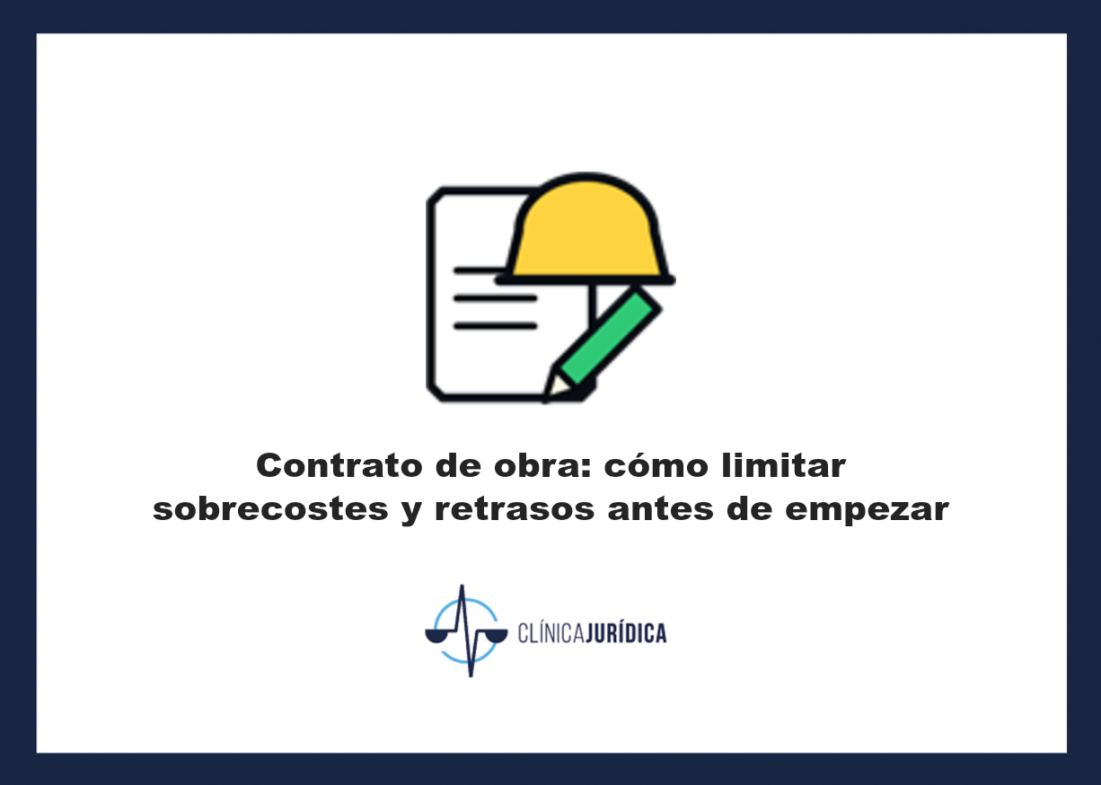 Portada: Contrato de obra: cómo limitar sobrecostes y retrasos antes de empezar