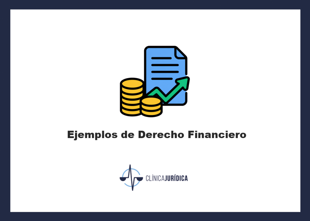 Ejemplos de Derecho Financiero