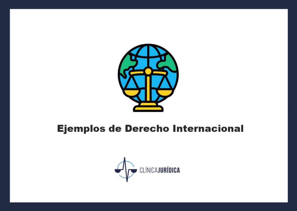 Ejemplos de Derecho Internacional
