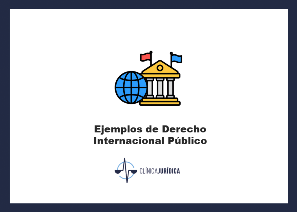 Ejemplos de Derecho Internacional Público