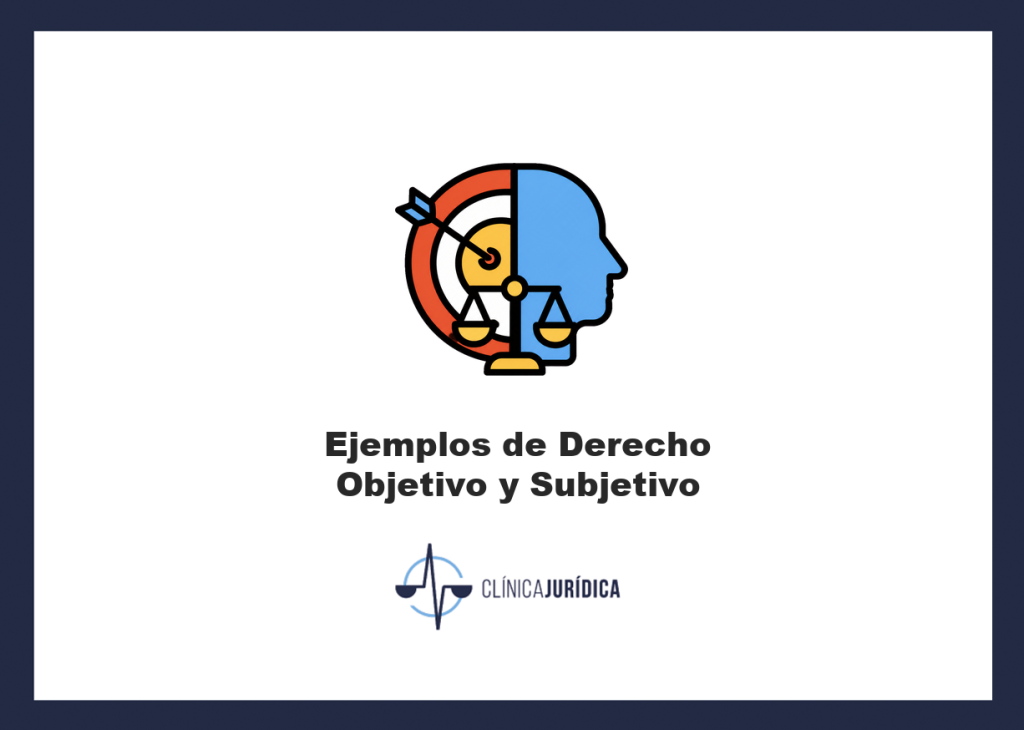 Derecho objetivo y subjetivo: diferencias y ejemplos claros