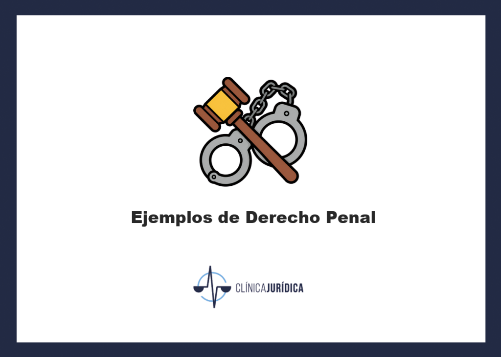 Ejemplos de Derecho Penal