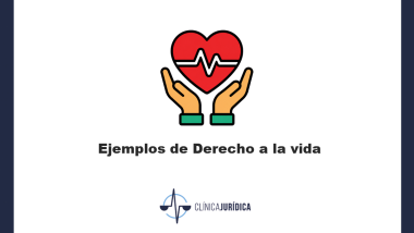 Ejemplos de Derecho a la vida
