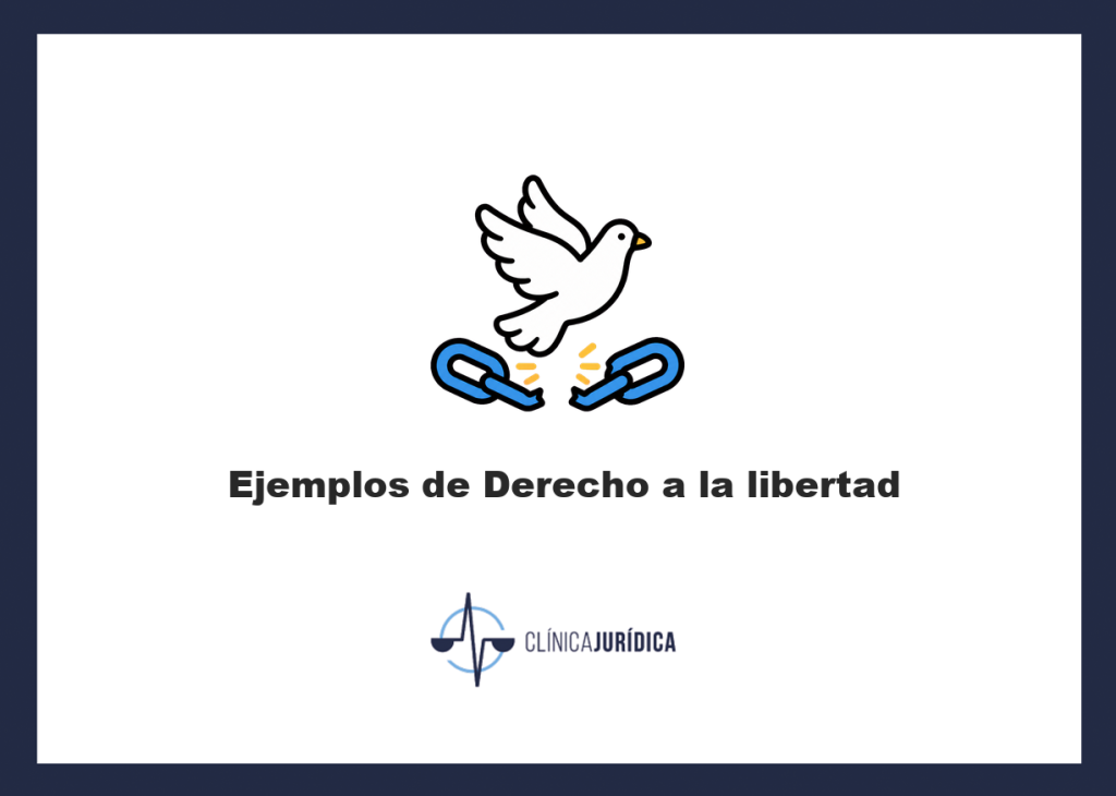 Ejemplos de Derecho a la libertad