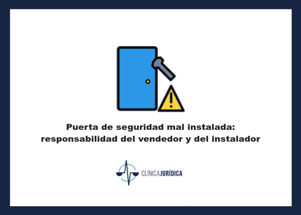 Portada: Puerta de seguridad mal instalada: responsabilidad del vendedor y del instalador
