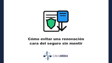 Portada: Cómo evitar una renovación cara del seguro sin mentir