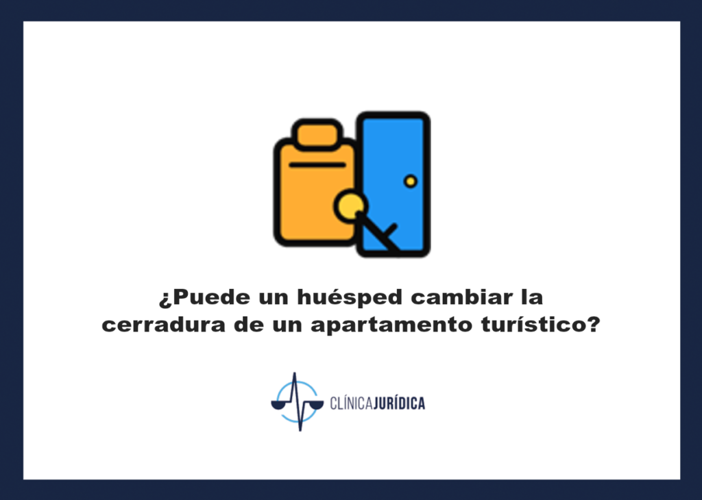 Portada: ¿Puede un huésped cambiar la cerradura de un apartamento turístico?