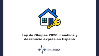 Ley de Okupas 2026: cambios y desahucio exprés en España