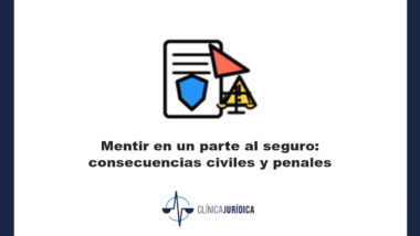 Portada: Mentir en un parte al seguro: consecuencias civiles y penales