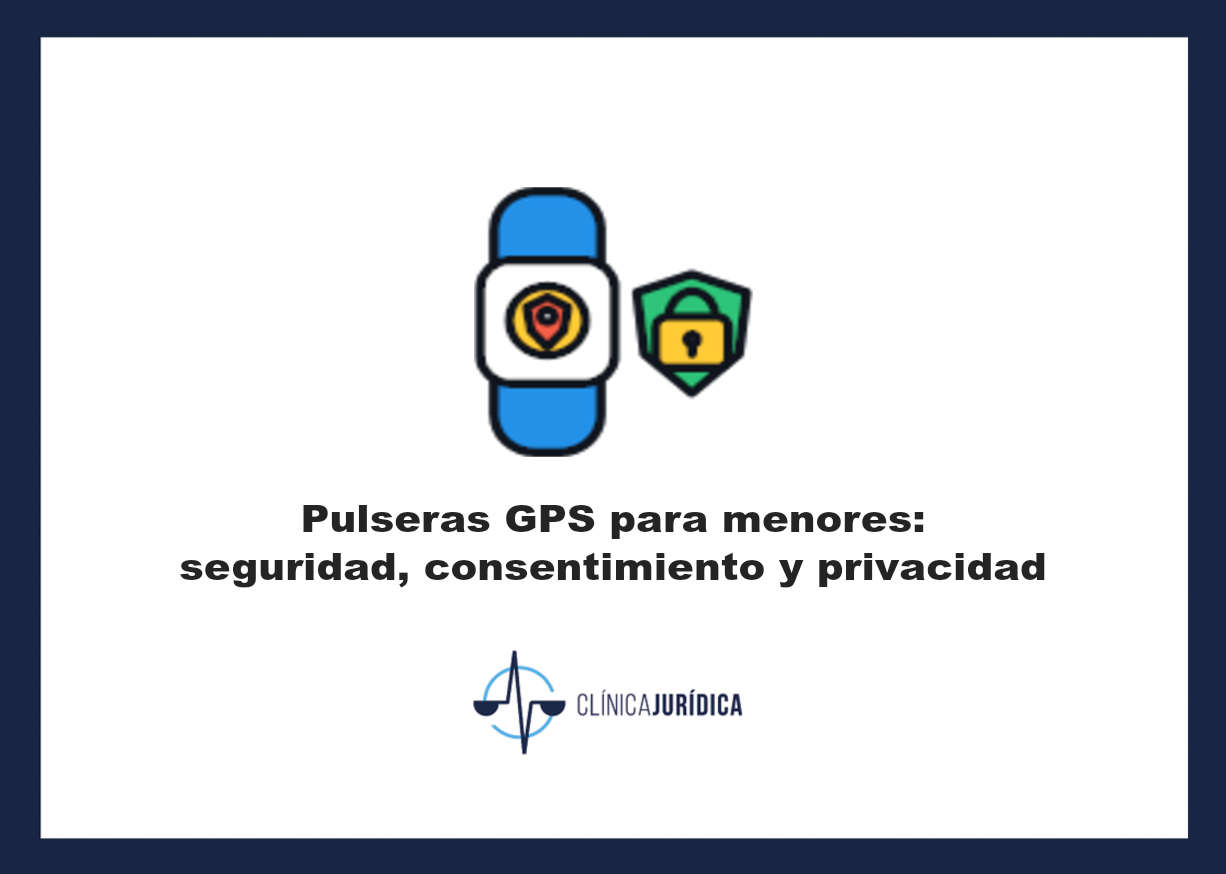 Portada: Pulseras GPS para menores: seguridad, consentimiento y privacidad