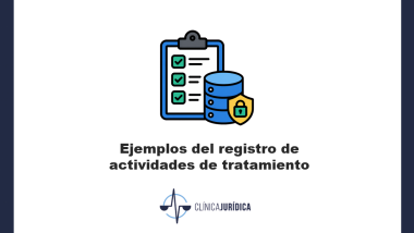 Registro de actividades de tratamiento: plantilla y ejemplo práctico