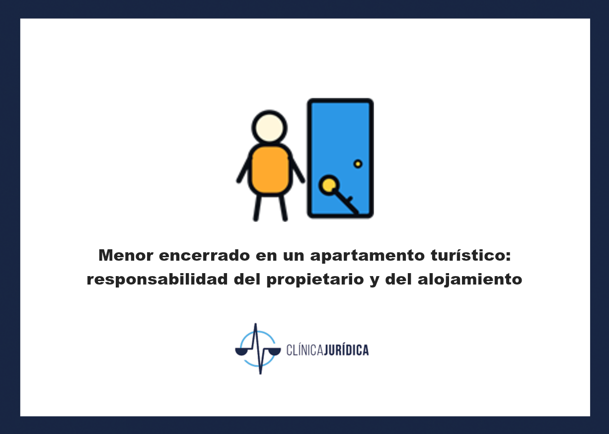 Portada: Menor encerrado en un apartamento turístico: responsabilidad del propietario y del alojamiento