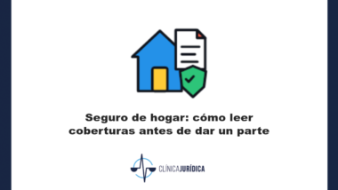 Portada: Seguro de hogar: cómo leer coberturas antes de dar un parte