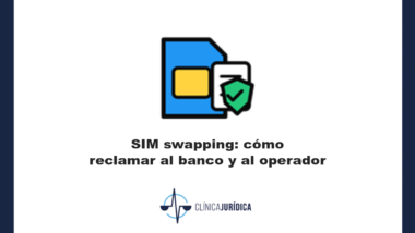 Portada: SIM swapping: cómo reclamar al banco y al operador