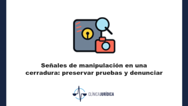 Portada: Señales de manipulación en una cerradura: preservar pruebas y denunciar