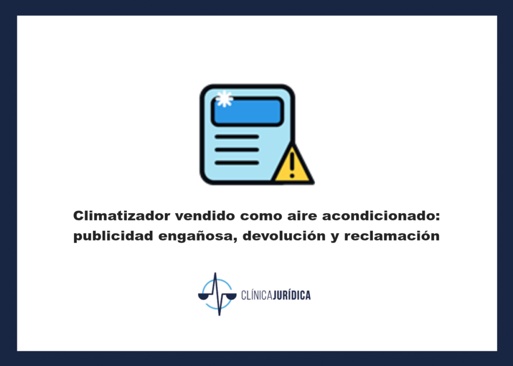 Portada: Climatizador vendido como aire acondicionado: publicidad engañosa, devolución y reclamación