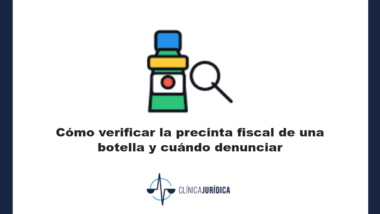 Portada: Cómo verificar la precinta fiscal de una botella y cuándo denunciar